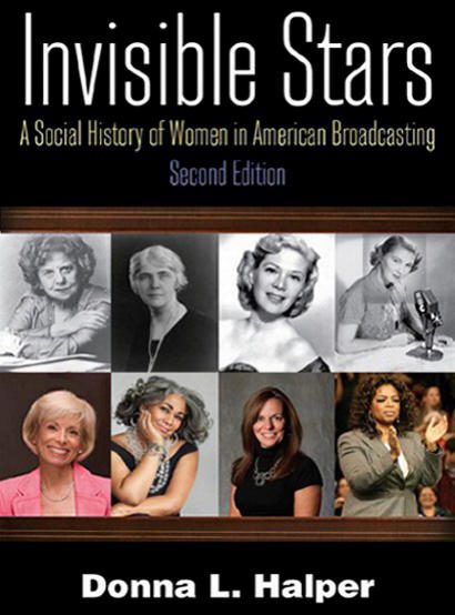 Cover of the book Invisible Stars: A Social History of Women in American Broadcasting by Donna L. Halper
